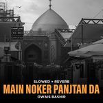Main Noker Panjtan Da (Lofi-Mix)