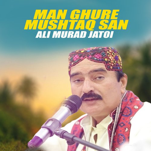 Man Ghure Mushtaq San