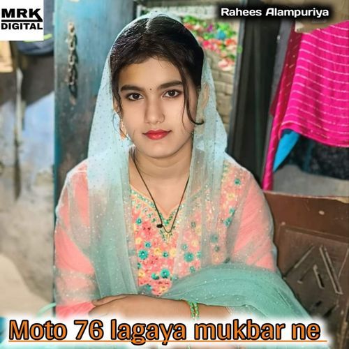 Moto 76 Lagaya Mukbar Ne