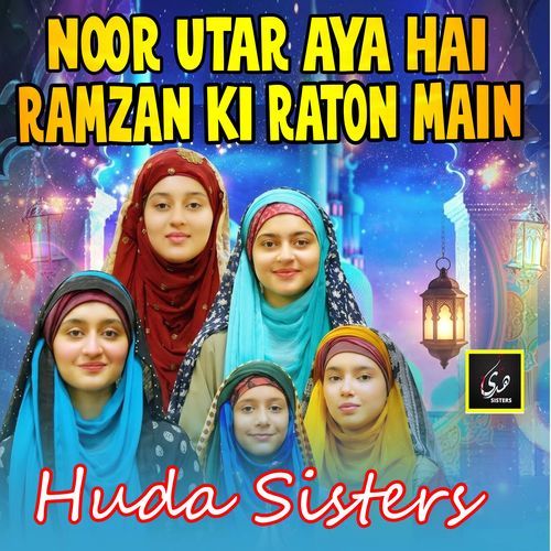 Noor Utar Aya Hai Ramzan Ki Raton Main