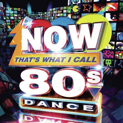 Now That's What I Call 80s Dance