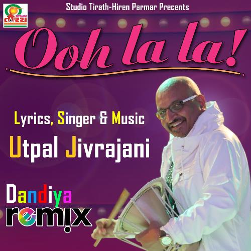 Ooh La La La-Dandiya Remix