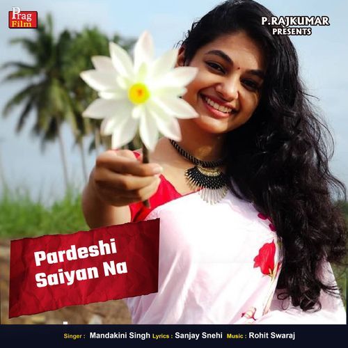Pardeshi Saiyan Na