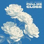 Pull Me Close