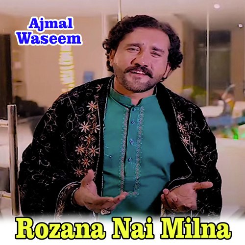 Rozana Nai Milna