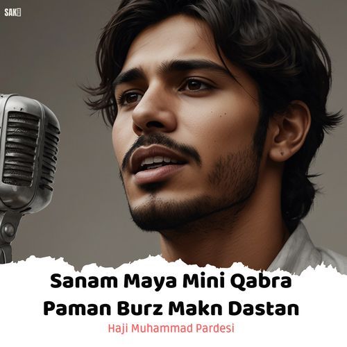 Sanam Maya Mini Qabra Paman Burz Makn Dastan