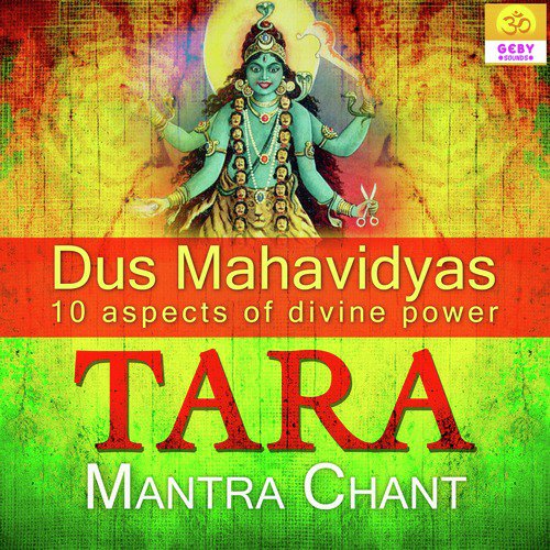 Tara Mantra Chant (Dus Mahavidyas)