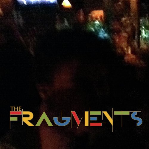 The Fragments