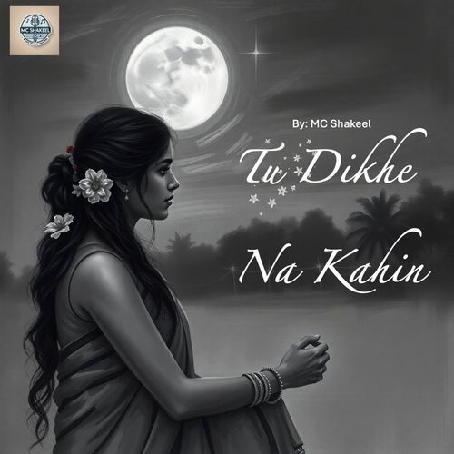 Tu Dikhe Na Kahi
