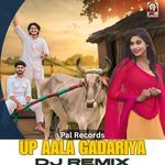Up Aala Gadariya DJ Remix