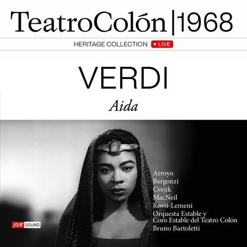 Verdi: Aída (Live at Teatro Colón, Buenos Aires, 6/16/1968) [Restauración 2025]