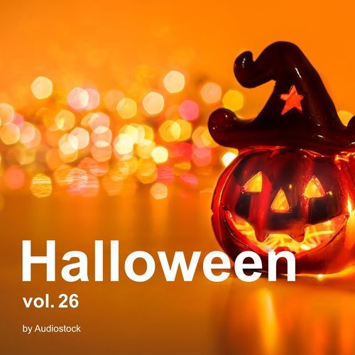 ハロウィン, Vol. 26 -Instrumental BGM- by Audiostockハロウィン, Vol. 26 -Instrumental BGM- by Audiostock