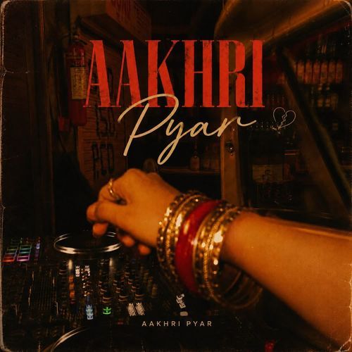 Aakhri Pyar