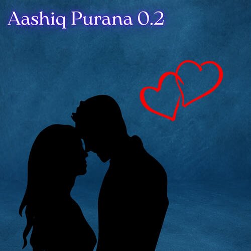 Aashiq Purana 0.2