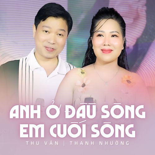 Anh Ở Đầu Sông Em Cuối Sông_poster_image