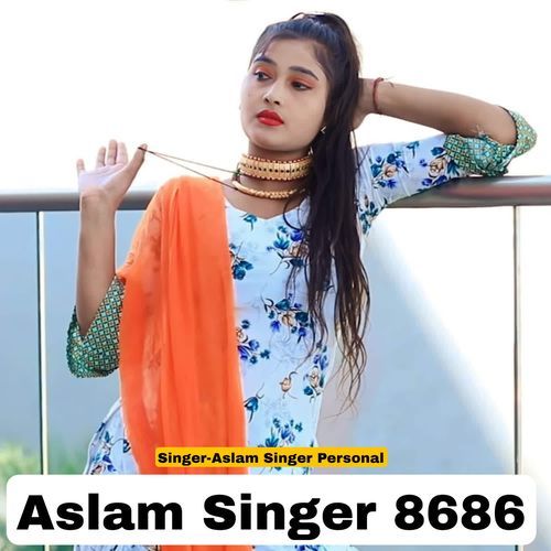 Aslam Singer 8686
