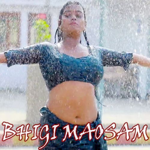 BHIGI MAOSAM
