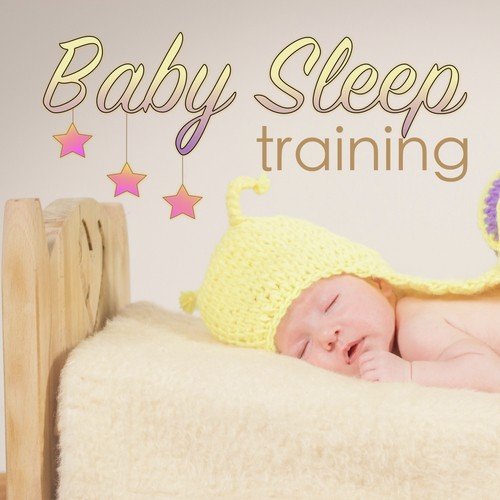 Baby Sleep Training - Infant and Toddler Music for Peaceful Deep Sleep at Night_poster_image