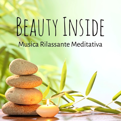 Beauty Inside - Musica Rilassante Meditativa per Studiare Aumentare la Concentrazione con Suoni Strumentali New Age Calmanti
