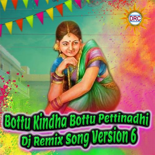 Bottu Kindha Bottu Pettinadhi (Dj Remix Song Version 6)