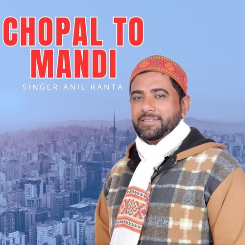 Chopal To Mandi