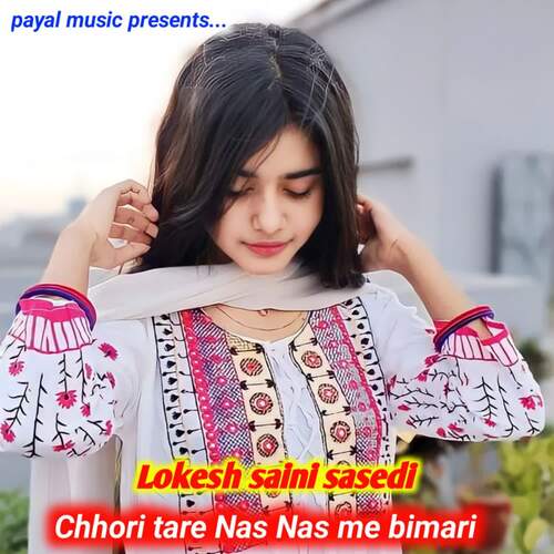 Chori Tare Nas Nas Me Bimari