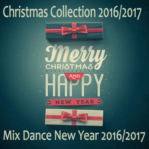 Christmas Collection 2016/2017 - Mix Dance New Year 2016/2017