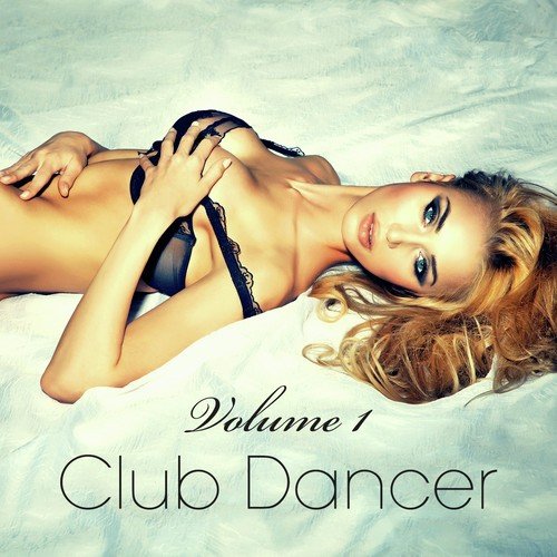 Club Dancer, Vol. 1