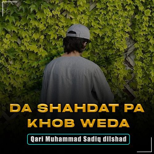 Da Shahdat Pa Khob Weda