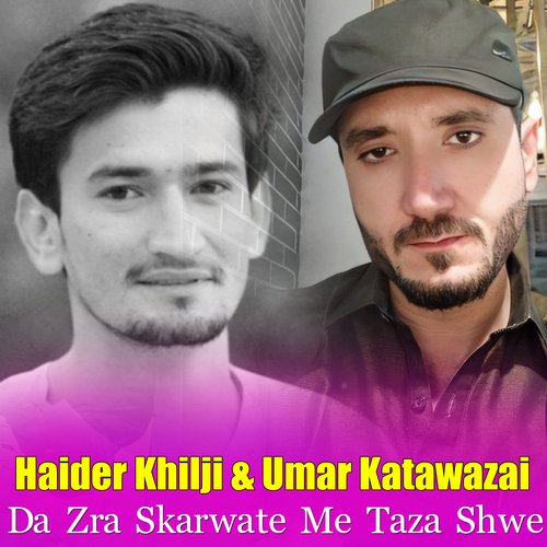 Da Zra Skarwate Me Taza Shwe