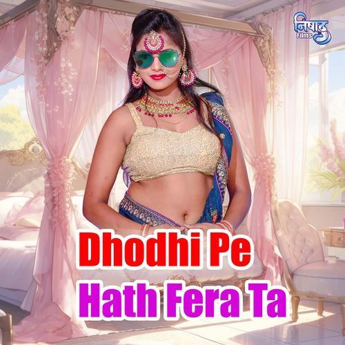 Dhodhi Pe Hath Fera Ta
