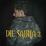 Dil Sajjna 2