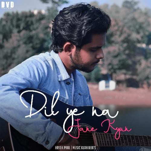 Dil Ye Na Jane Kyun cover art