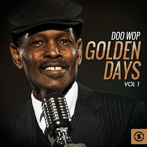 Doo Wop Golden Days, Vol. 1