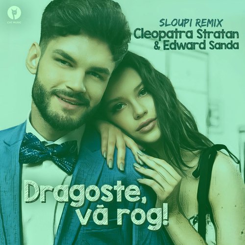 Dragoste, va rog! (Sloupi Remix)