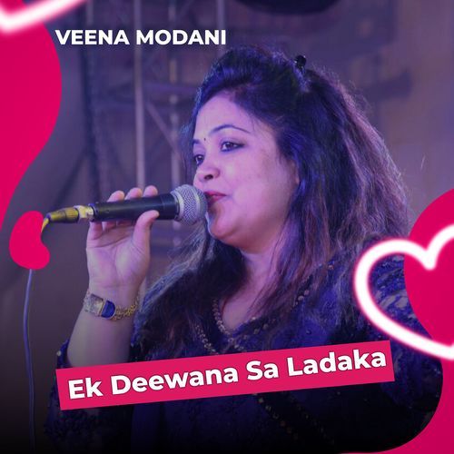 Ek Deewana Sa Ladaka