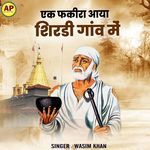 Ek Fakira Aaya Shirdi Gaon Mein
