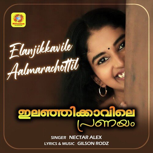 Elanjikkavile Aalmarachottil (From "Elanjikavile Pranayam")
