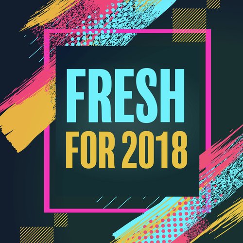 Fresh For 2018