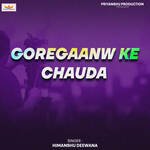 Goregaanw Ke Chauda