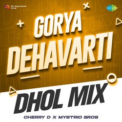 Gorya Dehavarti - Dhol Mix-AxAfQEF,dGo