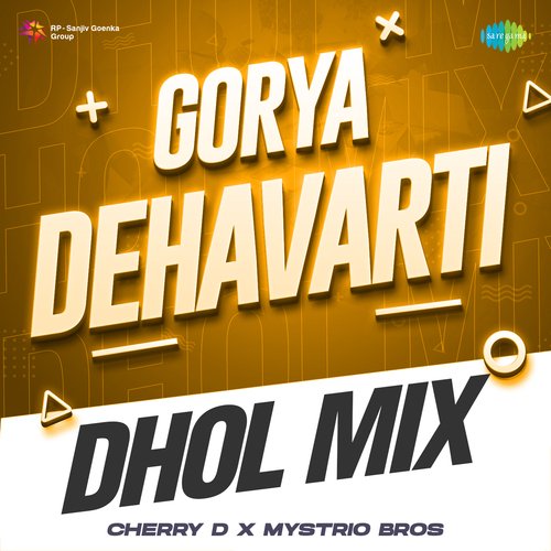 Gorya Dehavarti - Dhol Mix