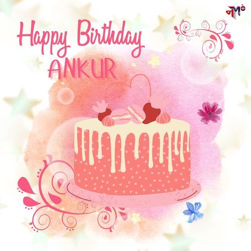 Happy Birthday Ankur