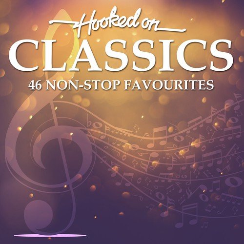 Hooked On Classics - 46 Non-Stop Favourites