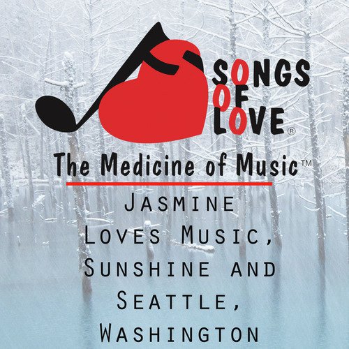 Jasmine Loves Music, Sunshine and Seattle, Washington cover art