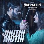 Juthi Muthi (From "Nafratein")