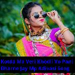 Kotda Ma Veri Khodli Vo Pani Bharne Jay Mp Adivasi Gana