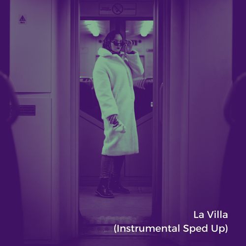 La Villa (Instrumental Sped Up)