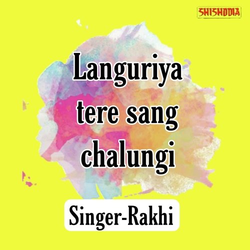 Languriya Tere Sang Chalungi