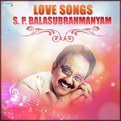Love Songs - S.P. Balasubrahmanyam